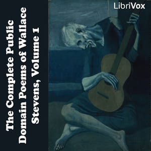 Collected Public Domain Poems of Wallace Stevens, Volume 1