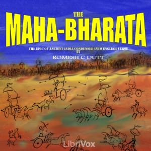 Mahabharata by Vyasa: The epic of ancient India condensed into English verse