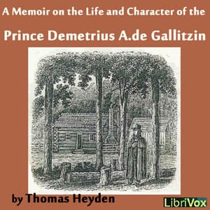 Memoir on the Life and Character of the Rev. Prince Demetrius A. de Gallitzin