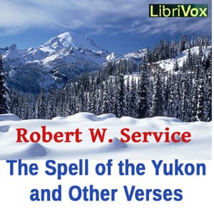 Spell of the Yukon and Other Verses