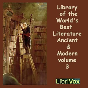 Library of the World's Best Literature, Ancient and Modern, volume 03