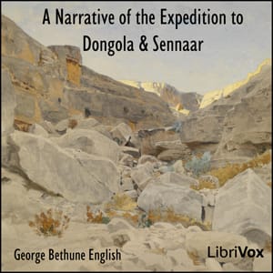 Narrative of the Expedition to Dongola and Sennaar
