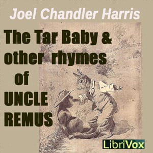 Tar Baby and Other Rhymes of Uncle Remus