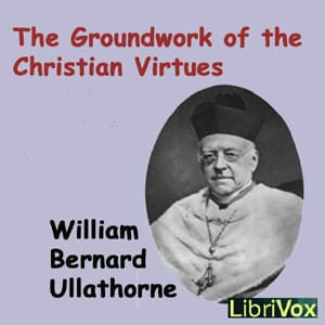 Groundwork of the Christian Virtues