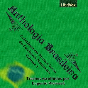 Antologia Brasileira, Coletânea em Prosa e Verso de Escritores Nacionais, Volume 1