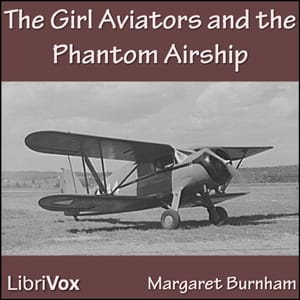Girl Aviators and the Phantom Airship