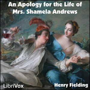Apology for the Life of Mrs. Shamela Andrews (Dramatic Reading)