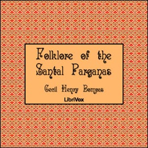 Folklore of the Santal Parganas, Vol. 1