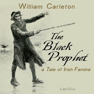 Black Prophet: A Tale of Irish Famine