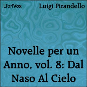 Novelle per un Anno, vol. 08: Dal Naso Al Cielo