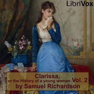 Clarissa Harlowe, or the History of a Young Lady - Volume 2