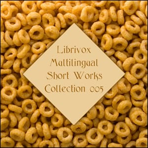 Librivox Multilingual Short Works Collection 005