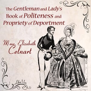 Gentleman and Lady's Book of Politeness and Propriety of Deportment