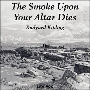 Smoke Upon Your Altar Dies