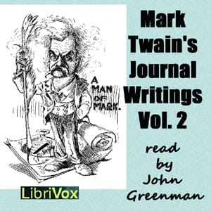 Mark Twain's Journal Writings, Volume 2