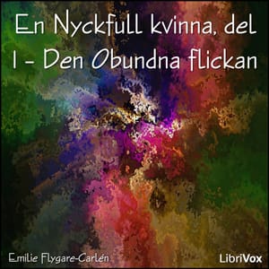 Nyckfull kvinna del 1 – Den Obundna flickan