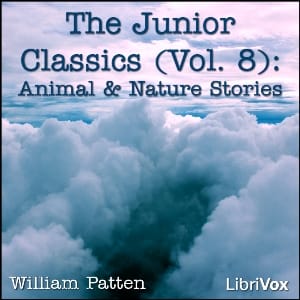 Junior Classics Volume 8: Animal and Nature Stories