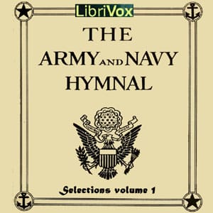 Selections from The Army and Navy Hymnal, Volume 1