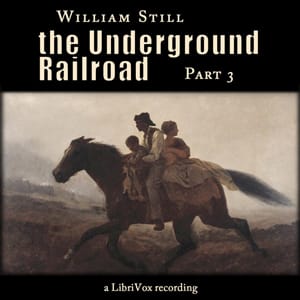 Underground Railroad, Part 3