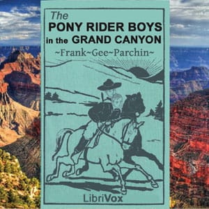 Pony Rider Boys in the Grand Canyon