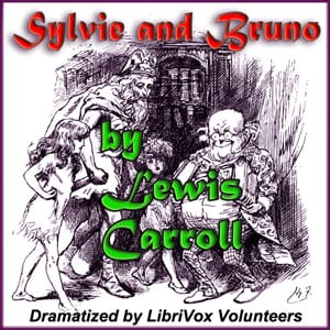 Sylvie and Bruno (Version 2 Dramatic Reading)
