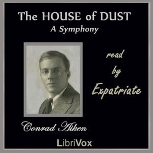 House of Dust:  A Symphony