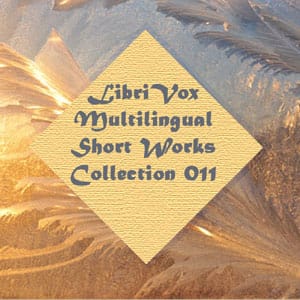 Multilingual Short Works Collection 011