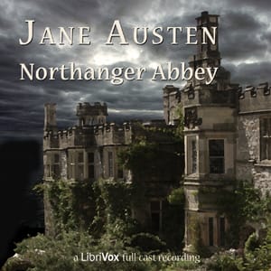 Northanger Abbey (version 3 Dramatic Reading)