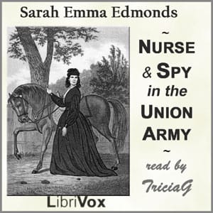 Nurse and Spy in the Union Army