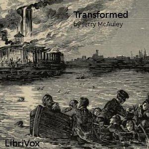 Transformed; or, the History of a River Thief, Briefly Told