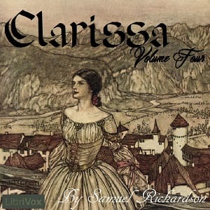 Clarissa Harlowe, or the History of a Young Lady - Volume 4