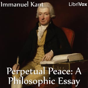 Perpetual Peace: A Philosophic Essay (Hastie Translation)