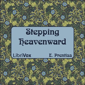 Stepping Heavenward