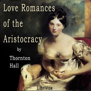 Love Romances of the Aristocracy