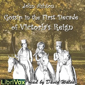 Gossip In The First Decade Of Victoria's Reign