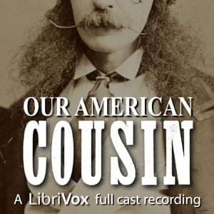 Our American Cousin (Dramatic Reading)