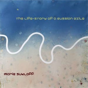 Life-Story of a Russian Exile