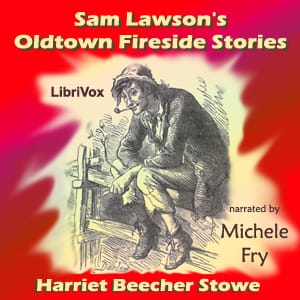 Sam Lawson's Oldtown Fireside Stories