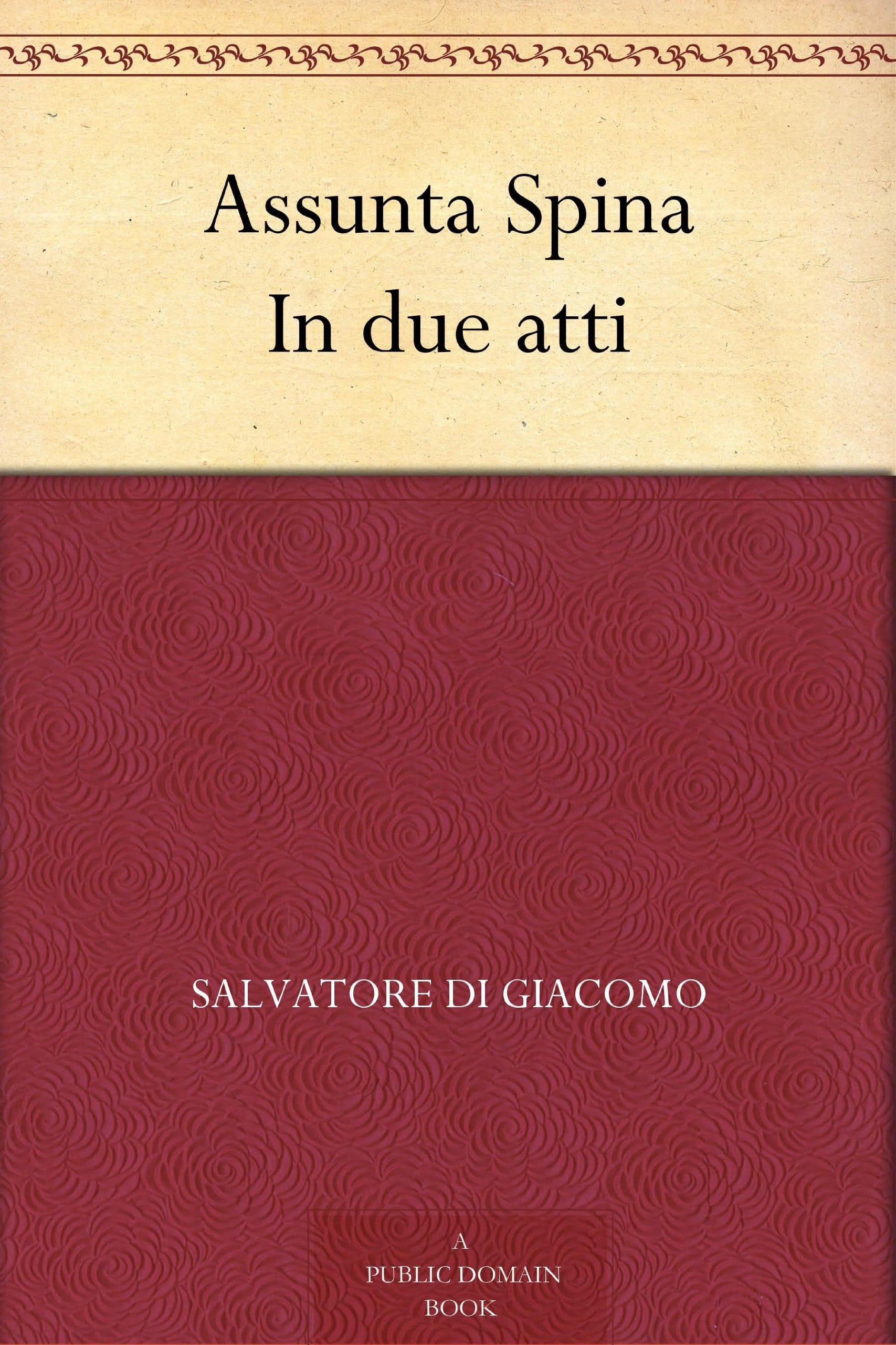 Assunta Spina: In Due Atti