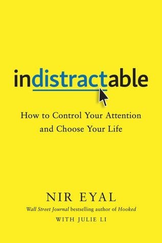 Indistractable (Comprehensive Summary)