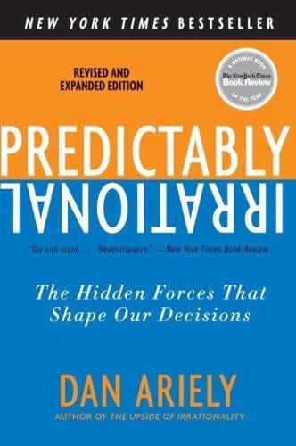 Predictably Irrational: The Hidden Forces That Shape Our Decisions (Comprehensive Summary)