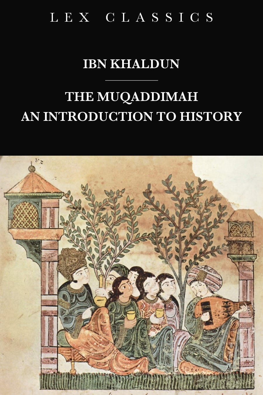 The Muqaddimah: An Introduction to History