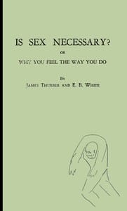 Is sex necessary? : or, Why you feel the way you do