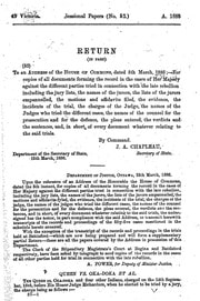 Return (in part) to an address of the House of Commons, dated 5th March, 1886: For copies of all documents forming the record in the cases of Her Majesty against the different parties tried in connection with the late rebellion, including the jury lists, the names of the jurors, the lists of the jurors empannelled…the names of the counsel for the prosecution and the for the defence, the pleas entered, the verdicts and the sentences and, in short, of every document whatever relating to the sai...