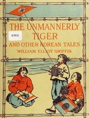 The unmannerly tiger, and other Korean tales