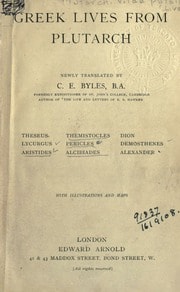 Greek lives from Plutarch; newly translated by C.E. Byles