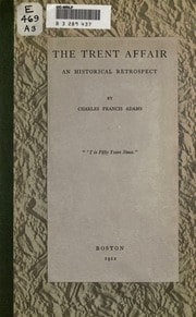The Trent affair, an historical retrospect