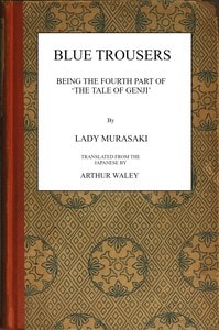 Blue trousers: Being the fourth part of 'The tale of Genji