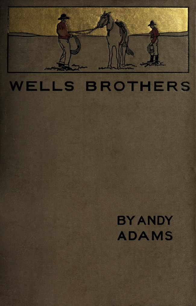 Wells Brothers: The Young Cattle Kings