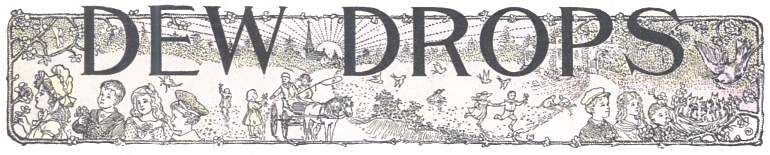 Dew Drops, Vol. 37, No. 07, February 15, 1914